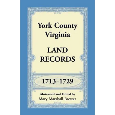 York County, Virginia Land Records, 1713-1729