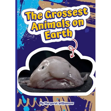 The Grossest Animals on Earth
