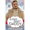 Sugar Sweet Daddy: An MM Age Play Romance