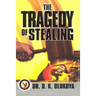 The Tragedy of Stealing