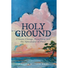 Holy Ground: Climate Change, Preaching, and the Apocalypse of Place
