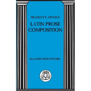 Bradley's Arnold Latin Prose Composition
