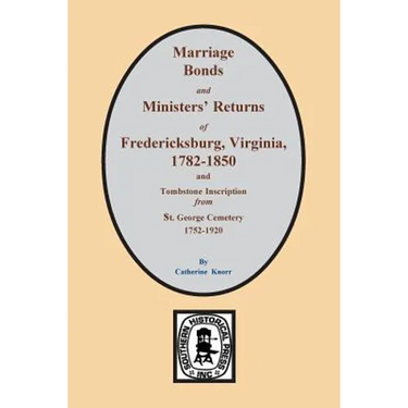 Fredericksburg, Virginia 1782-1850, Marriages of.