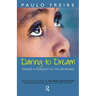 Daring to Dream: Toward a Pedagogy of the Unfinished