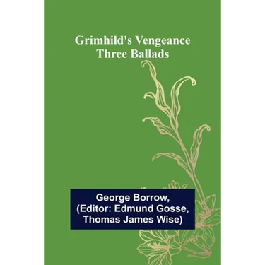 Grimhild's Vengeance: Three Ballads