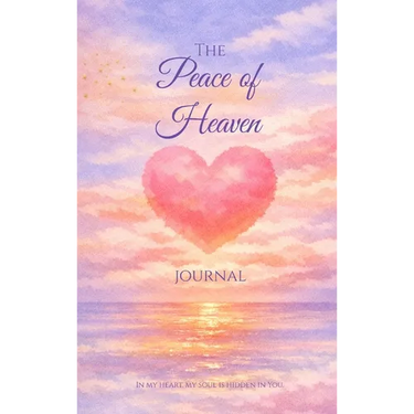 The Peace of Heaven Journal: Heart Edition