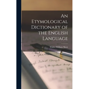An Etymological Dictionary of the English Language