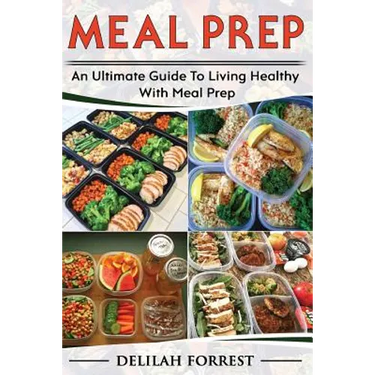 Meal Prep: Healthy Meal Prepping Recipes For Weight Loss, Lose Weight And Save Time With This Meal Prep Cookbook, Save Money And