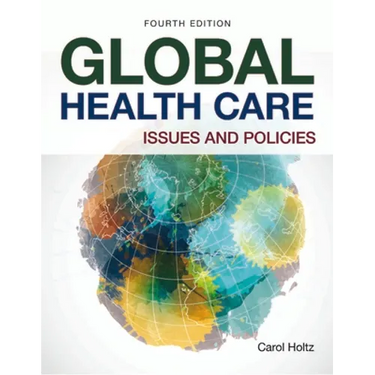Global Health Care: Issues and Policies: Issues and Policies