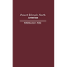 Violent Crime in North America