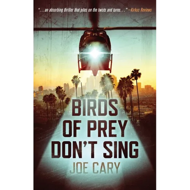 Birds of Prey Don't Sing: an L.A. assassination thriller