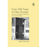 From Old Times to New Europe: The Polish Struggle for Democracy and Constitutionalism