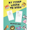 My First Learn To Draw Coloring Book: Practice for Kids with Pen Control, Activity Book