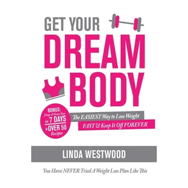 Get Your Dream Body: The EASIEST Way to Lose Weight FAST & Keep It Off FOREVER (You Have NEVER Tried A Weight Loss Plan Like This)!