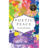 Poetic Peace: The Heart-felt Edition