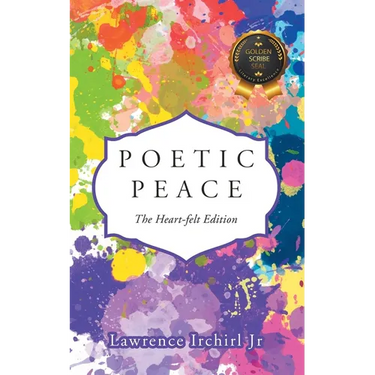 Poetic Peace: The Heart-felt Edition