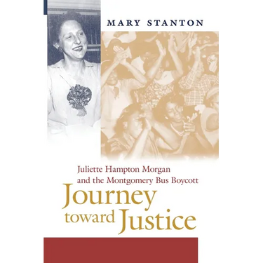 Journey Toward Justice: Juliette Hampton Morgan and the Montgomery Bus Boycott