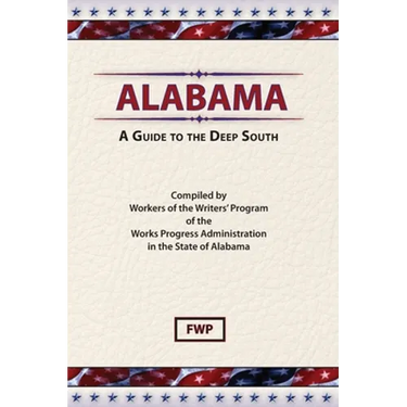 Alabama: A Guide To The Deep South