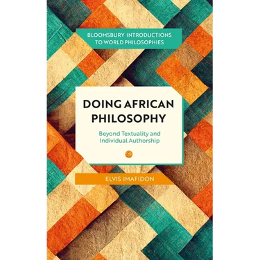 Doing African Philosophy: Beyond Textuality and Individual Authorship