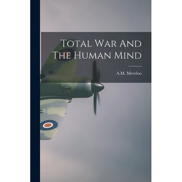 Total War And The Human Mind