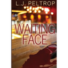 Waiting Face