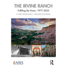 The Irvine Ranch: Fulfilling the Vision, 1977-2025