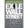 Exile on Wall Street: One Analyst's Fight to Save the Big Banks from Themselves