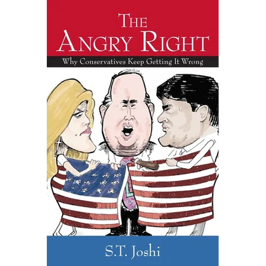 The Angry Right: Why Conservatives Keep Getting It Wrong