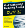 Dark Pools and High Frequency Trading for Dummies
