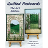 Quilted Postcards The Art Edition: Little Quilts Of Creativity