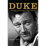 Duke: The Life and Image of John Wayne