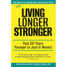 Still Living Longer Stronger