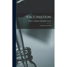 Vaccination: Its Fallacies and Evils