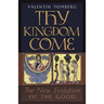 Thy Kingdom Come: The New Evolution of the Good