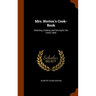 Mrs. Norton's Cook-Book: Selecting, Cooking, and Serving for the Home Table
