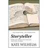 Storyteller: Writing Lessons and More from 27 Years of the Clarion Writers' Workshop