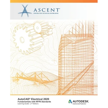 AutoCAD Electrical 2020: Fundamentals with NFPA Standards: Autodesk Authorized Publisher