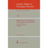 Mathematical Foundation of Programming Semantics: International Conference, Manhattan, Kansas, April 11-12, 1985. Proceedings