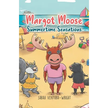 Margot Moose: Summertime Sensations