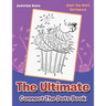 The Ultimate Connect The Dots Book: Dot-To-Dot Extreme