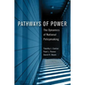 Pathways of Power: The Dynamics of National Policymaking