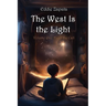 The West Is the Light: Heed the Call