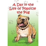 A Day in the Life of Popsicle the Pug