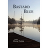 Bastard Blue