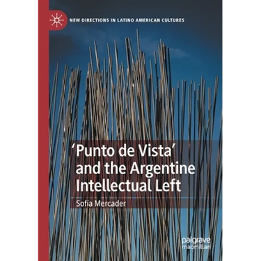 'Punto de Vista' and the Argentine Intellectual Left