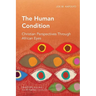 The Human Condition: Christian Perspectives Through African Eyes
