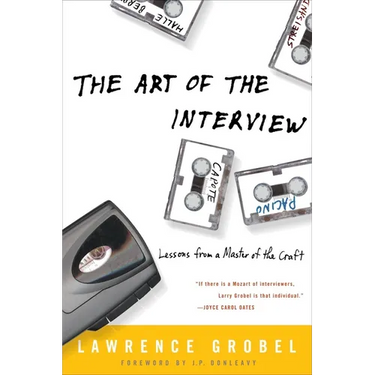 The Art of the Interview: Lessons from a Master of the Craft