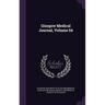 Glasgow Medical Journal, Volume 54