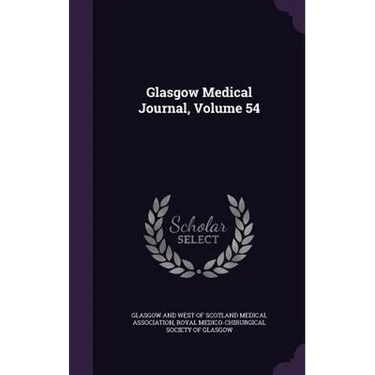 Glasgow Medical Journal, Volume 54