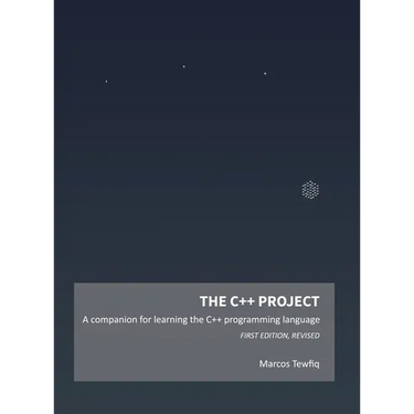 The C++ Project: A companion for learning the C++ programming language